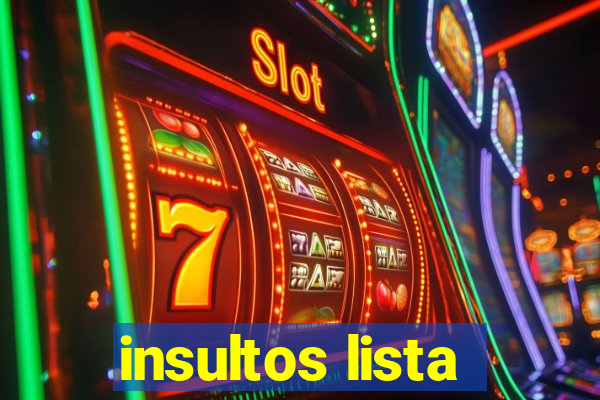 insultos lista